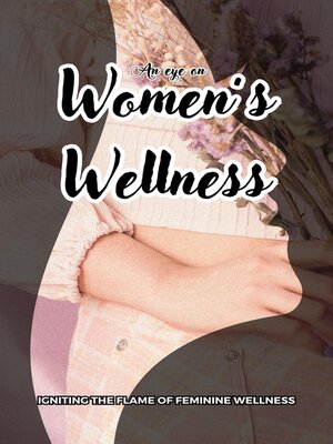 cover image of An eye on Women 's Wellness